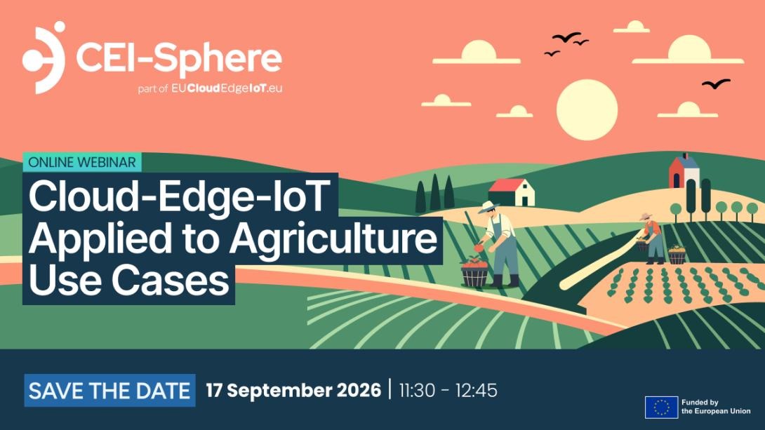 CEI-Sphere webinar on Cloud-Edge-IoT applied to agriculture use cases, 17 September 2026