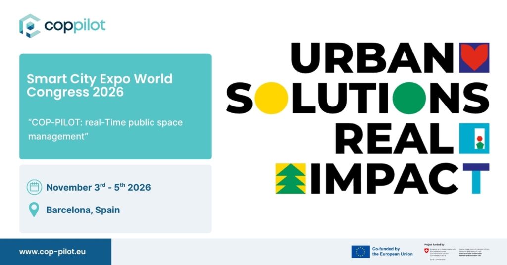 COP-PILOT at Smart City Expo World Congress 2026: 'COP-PILOT: real-Time public space management', 3-5 November 2026, Barcelona, Spain